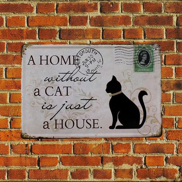 A Home Without a Cat is just a House Novelty CHIC N SHABBY Metal Plate